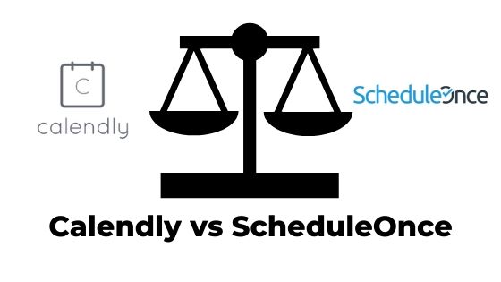 Calendly vs ScheduleOnce Feature and Pricing Comparison : 2020