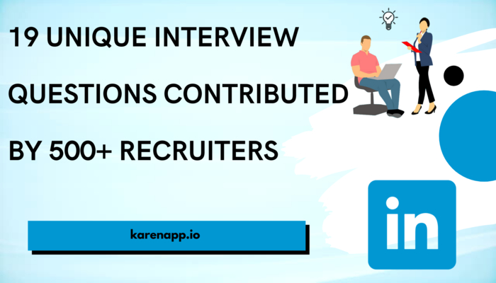 19 Unique Interview Questions contributed by 500+ recruiters