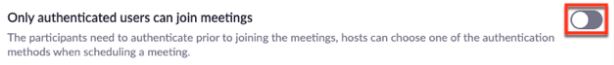 toggle option to enable only aunthenticated users can join meeting in zoom web portal